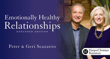 Emotionally Healthy Relationships by Peter & Geri Scazzero