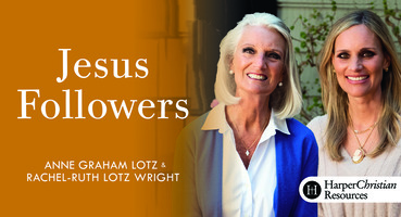 Jesus Followers by Anne Graham Lotz & Rachel-Ruth Lotz Wright