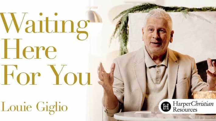 Waiting Here for You by Louie Giglio