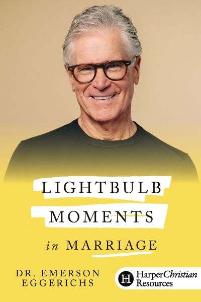 Lightbulb Moments in Marriage by Dr. Emerson Eggerichs