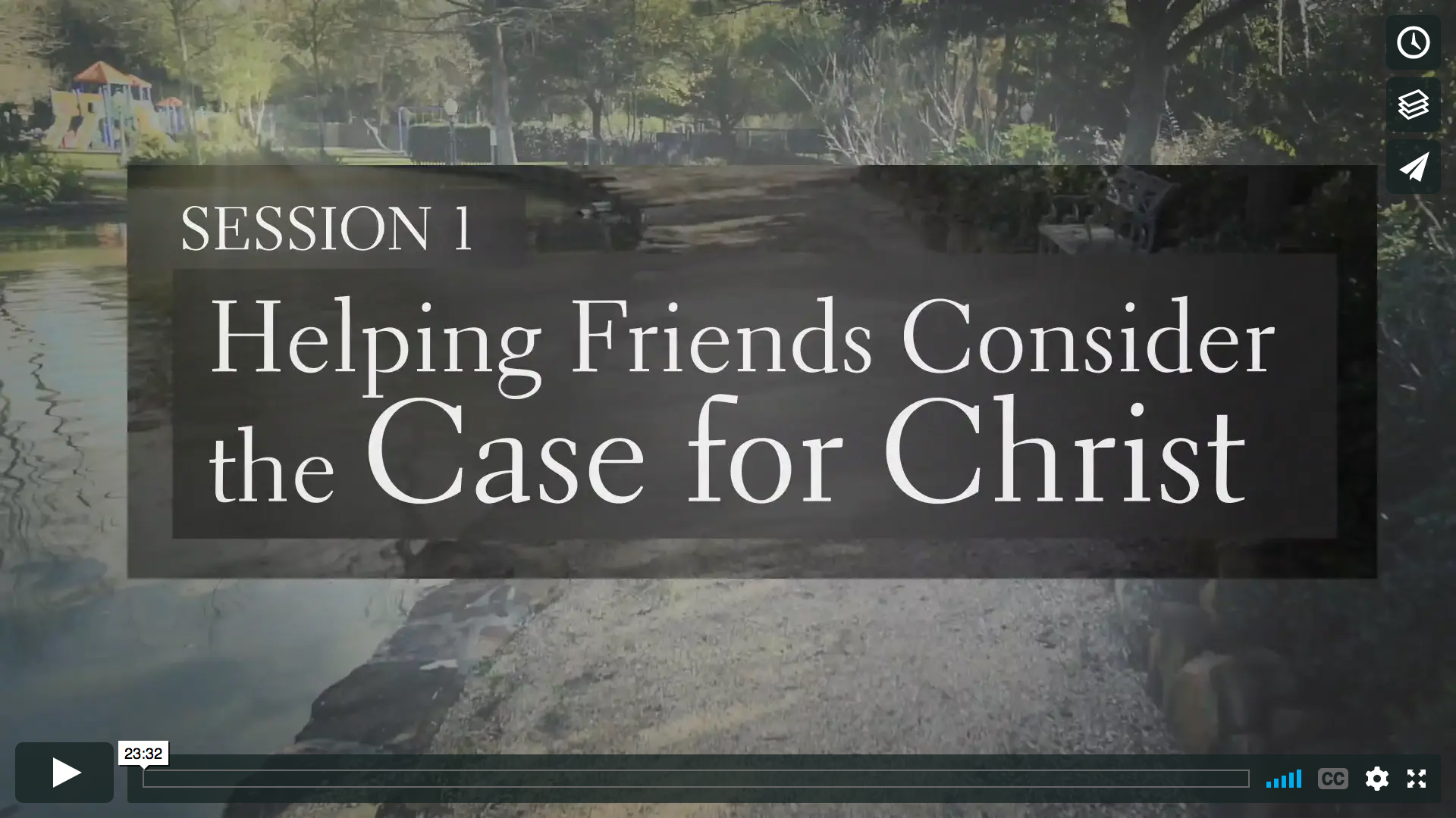 Session 1 - Helping Friends Consider the Case for Christ