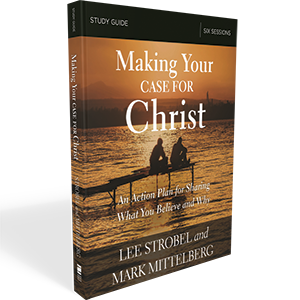 Making Your Case for Christ Study Guide