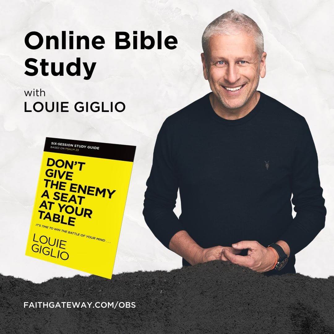 Don't Give the Enemy a Seat at Your Table - Louie Giglio