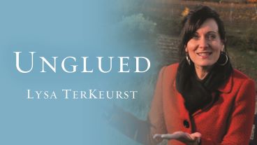 Unglued by Lysa TerKeurst