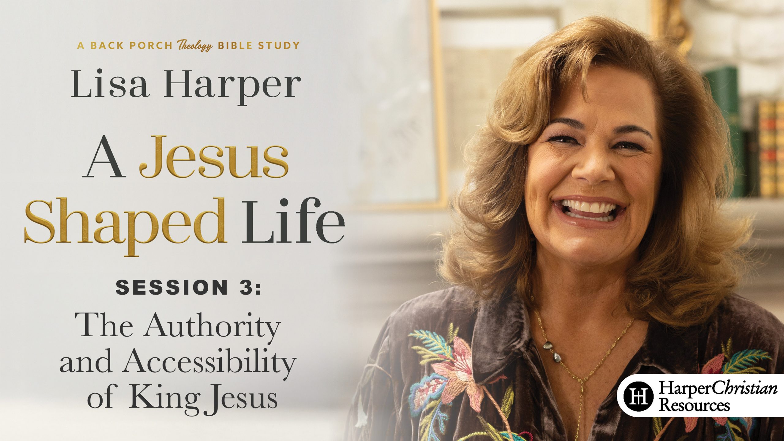 Session 3: The Authority and Accessibility of King Jesus