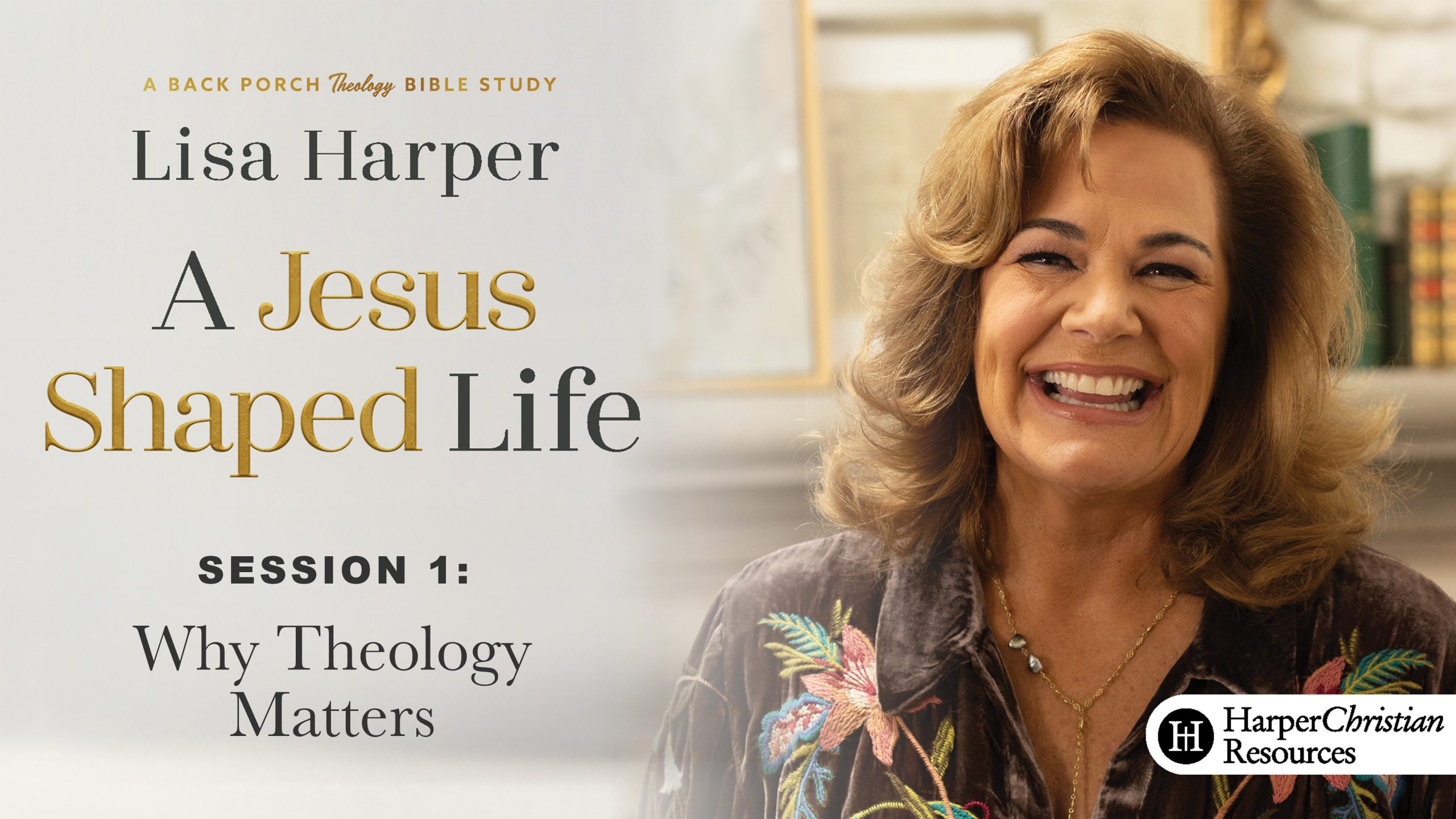Session 1: Why Theology Matters